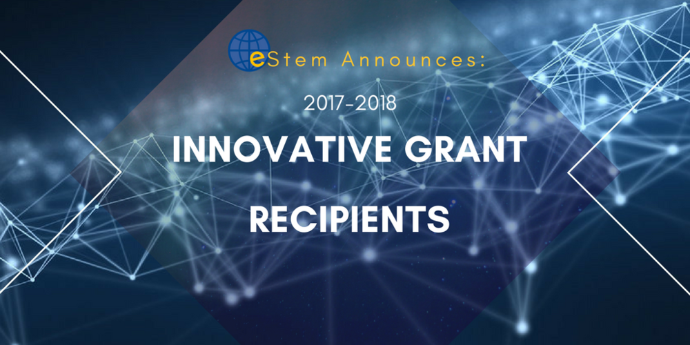 eStem Announces 2017/2018 Innovative Grant Recipients